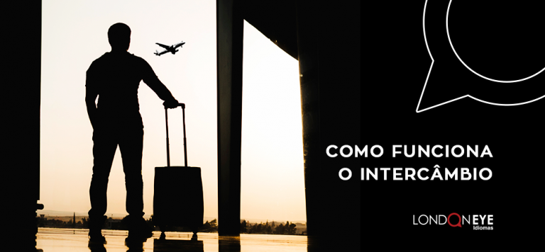 Como funciona o intercâmbio | LondonEye Idiomas